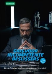 Gids voor incompetente beslissers 2e druk • Gids voor incompetente beslissers 2de herziene druk