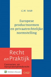 Europese productnormen en privaatrechtelijke normstelling • Europese productnormen en privaatrechtelijke normstelling