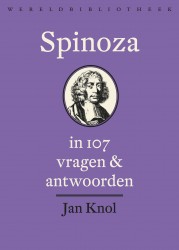 Spinoza in 107 vragen en antwoorden • Spinoza in 107 vragen en antwoorden