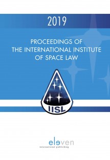 Proceedings of the International Institute of Space Law 2019 • Proceedings of the International Institute of Space Law 2019