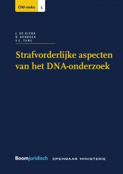 Strafvorderlijke aspecten van het DNA-onderzoek • Strafvorderlijke aspecten van het DNA-onderzoek