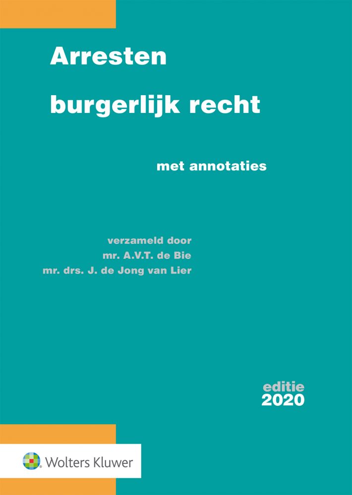 Arresten burgerlijk recht • Arresten burgerlijk recht editie 2020