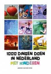 1000 dingen doen in Nederland met kinderen • 1000 dingen doen in Nederland met kinderen