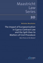 The Impact of Europeanization in Cyprus Contract Law and the Spill-Over to Matters of Civil Procedure • The Impact of Europeanization in Cyprus Contract Law and the Spill-Over to Matters of Civil Procedure