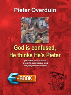 God is confused, He thinks He's Pieter