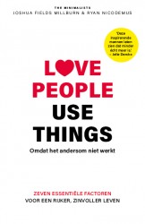 Love people, use things • Love people, use things