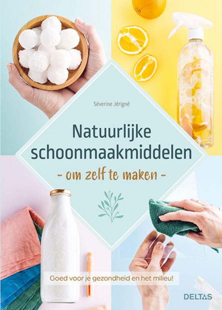 Natuurlijke schoonmaakmiddelen om zelf te maken