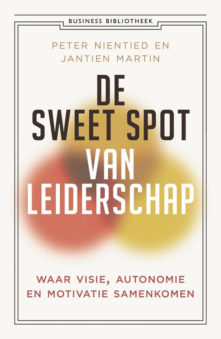 De sweet spot van leiderschap • De sweet spot van leiderschap