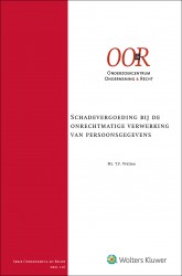 Schadevergoeding bij de onrechtmatige verwerking van persoonsgegevens • Schadevergoeding bij de onrechtmatige verwerking van persoonsgegevens