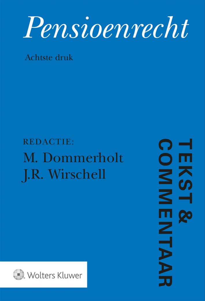Tekst & Commentaar pensioenrecht &bullet; Tekst & Commentaar Pensioenrecht