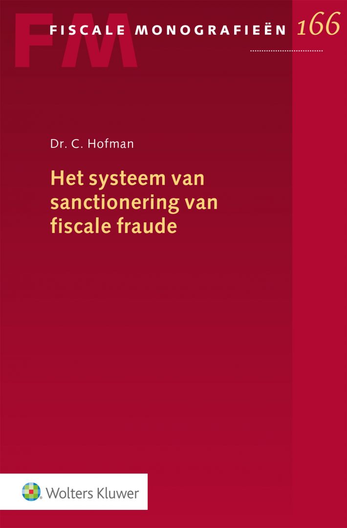 Het systeem van sanctionering van fiscale fraude • Het systeem van sanctionering van fiscale fraude