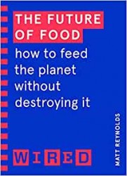 The Future of Food (WIRED guides)