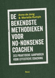 De bekendste methodieken voor no-nonsense coaching • De bekendste methodieken voor no-nonsense coachen