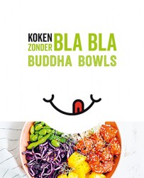 Koken zonder blabla- Buddha bowls Koken zonder blabla- Buddha bowls