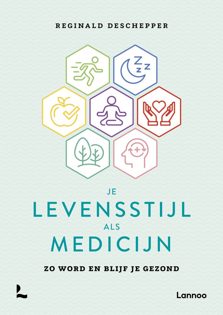 Je levensstijl als medicijn • Je levensstijl als medicijn