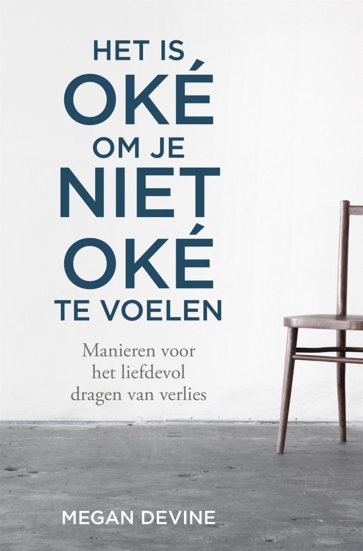 Het is oké om je niet oké te voelen • Het is oké om je niet oké te voelen