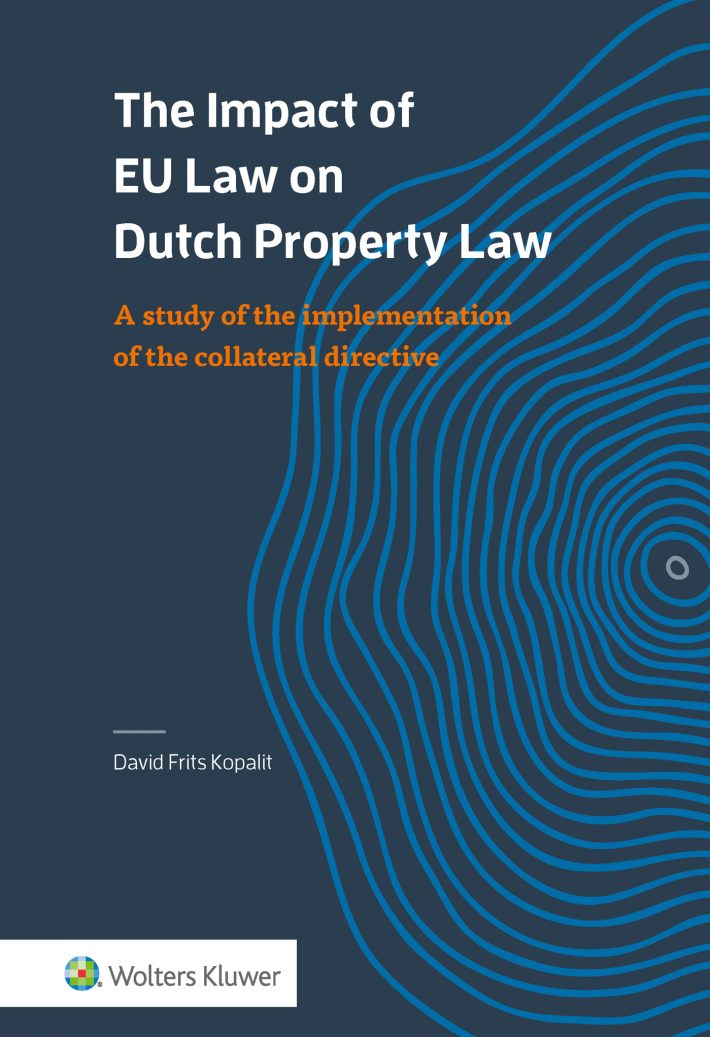 The Impact of EU Law on Dutch Property Law &bullet; The Impact of EU Law on Dutch Property Law