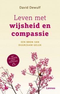 Leven met wijsheid en compassie • Leven met wijsheid en compassie