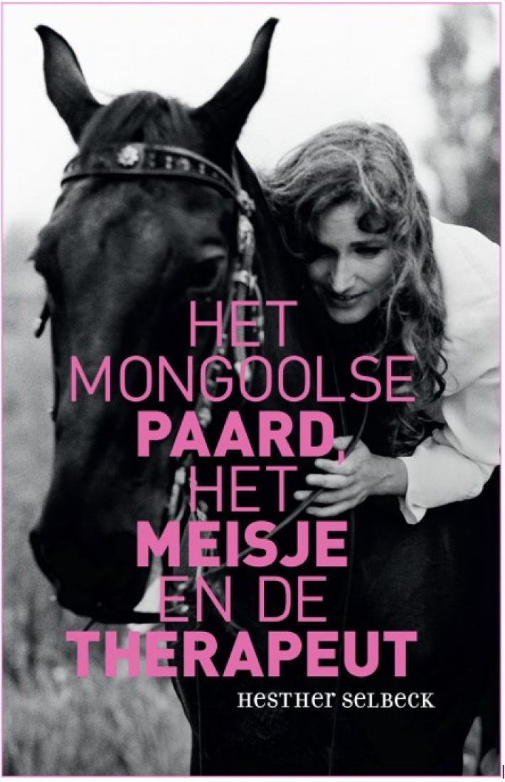 Het Mongoolse paard, het meisje en de therapeut