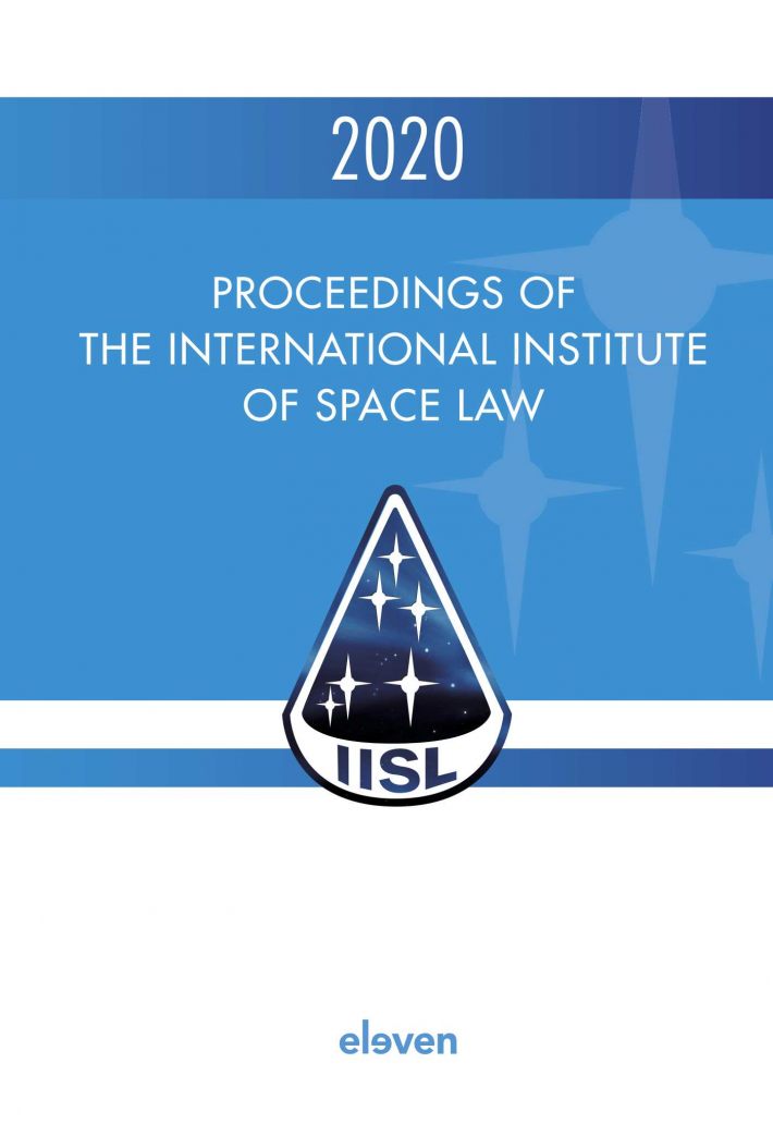 Proceedings of the International Institute of Space Law 2020 • Proceedings of the International Institute of Space Law 2020