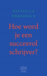 Hoe word je een succesvol schrijver?