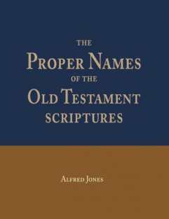 The Proper Names of the Old Testament Scriptures