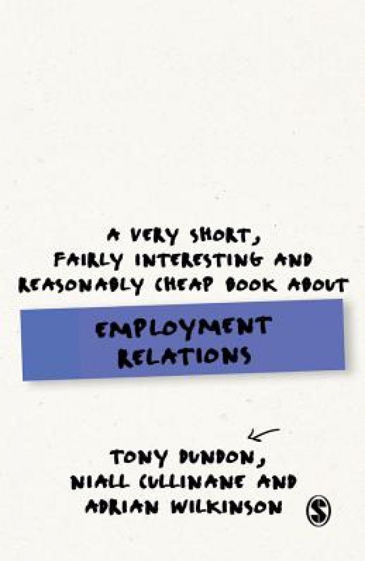 A Very Short, Fairly Interesting and Reasonably Cheap Book About Employment Relations • A Very Short, Fairly Interesting and Reasonably Cheap Book About Employment Relations
