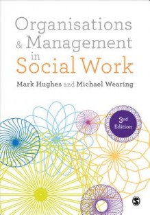 Organisations and Management in Social Work • Organisations and Management in Social Work