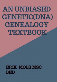 An unbiased Genetic(DNA) Genealogy textbook