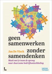 Geen samenwerken zonder samendenken • Geen samenwerken zonder samendenken