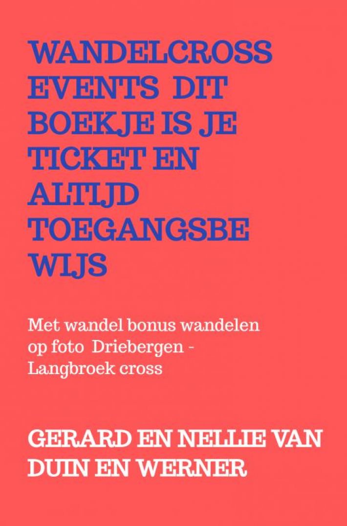 Wandelcross events dit boekje is je ticket en altijd toegangsbewijs