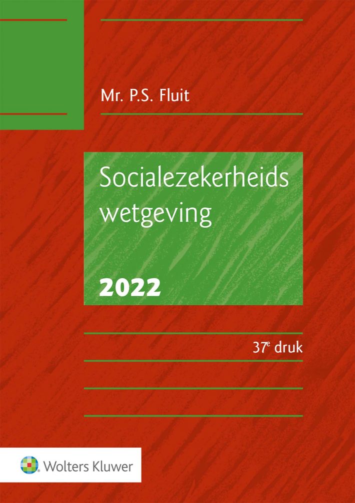 Socialezekerheidswetgeving 2022 • Socialezekerheidswetgeving 2022
