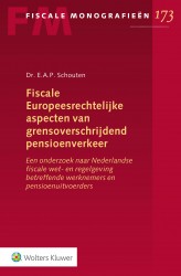 Fiscale Europeesrechtelijke aspecten van grensoverschrijdend pensioenverkeer • Fiscale Europeesrechtelijke aspecten van grensoverschrijdend pensioenverkeer