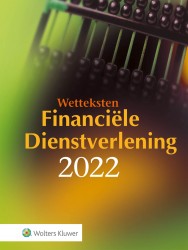 Wetteksten Financiële Dienstverlening • Wetteksten financiële dienstverlening 2022