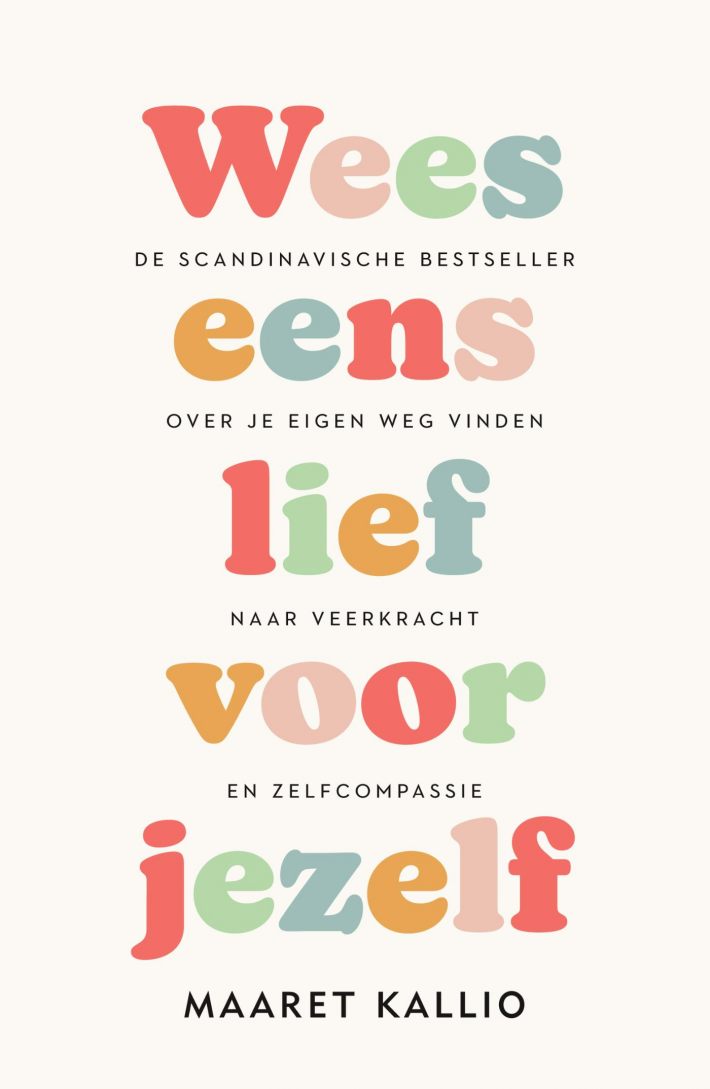 Wees eens lief voor jezelf • Wees eens lief voor jezelf