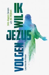 Ik wil Jezus volgen! • Ik wil Jezus volgen!