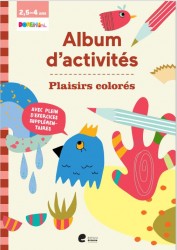 Album d'activités (avec plein d'exercices) - Plaisirs coloriés