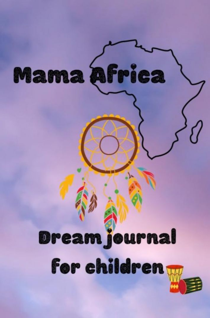 Mama Africa dream journal