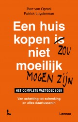 Een huis kopen zou niet moeilijk mogen zijn • Een huis kopen zou niet moeilijk mogen zijn