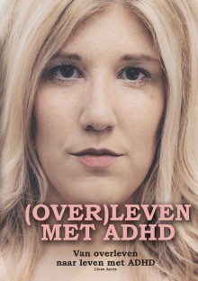 (OVER)LEVEN MET ADHD.