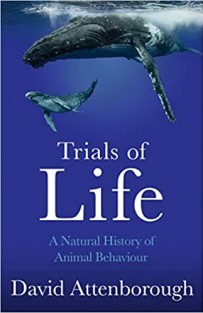 Trials of Life: A Natural History of Animal Behaviour
