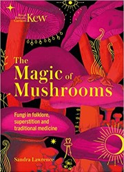 Kew - The Magic of Mushrooms