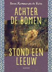 Achter de bomen stond een leeuw