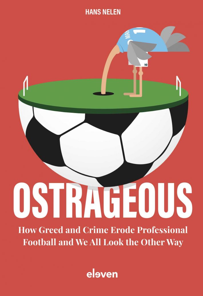 Ostrageous: how greed and crime erode professional football and we all look the other way • Ostrageous: how greed and crime erode professional football and we all look the other way