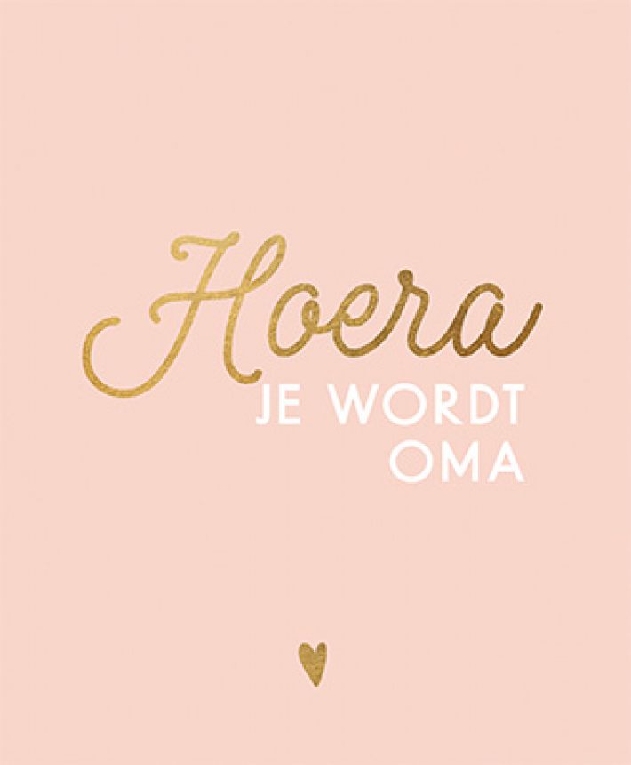 Hoera, je wordt oma Hoera, je wordt oma