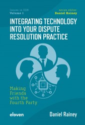 Integrating Technology into Your Dispute Resolution Practice • Integrating Technology into Your Dispute Resolution Practice