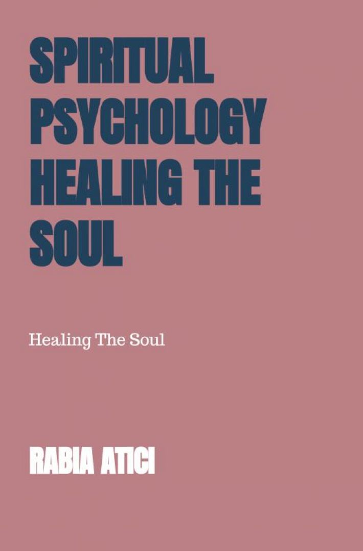 Spiritual Psychology Healing The Soul