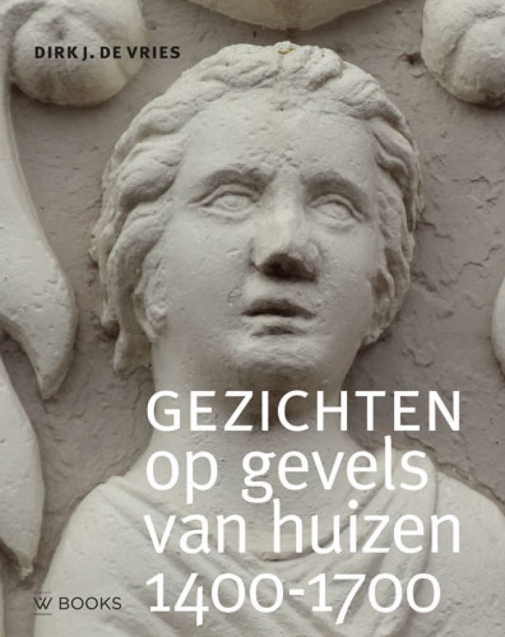 Gezichten op gevels van huizen 1400-1700