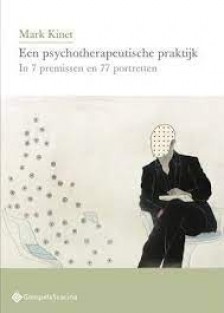 Een psychotherapeutische praktijk in 7 premissen en 77 portretten