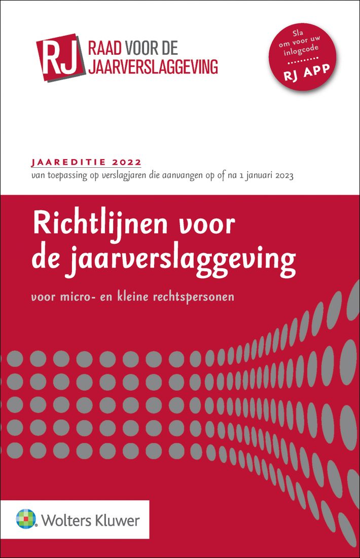 Richtlijnen voor de jaarverslaggeving voor micro- en kleine rechtspersonen 2022 &bullet; Richtlijnen voor de jaarverslaggeving voor micro- en kleine rechtspersonen 2022